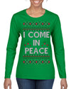 I Come in Peace Ugly Christmas Sweater Womens Graphic Long Sleeve T-Shirt