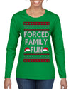 Forced Family Fun, Xmas Holiday Funny Ugly Christmas Sweater Womens Graphic Long Sleeve T-Shirt