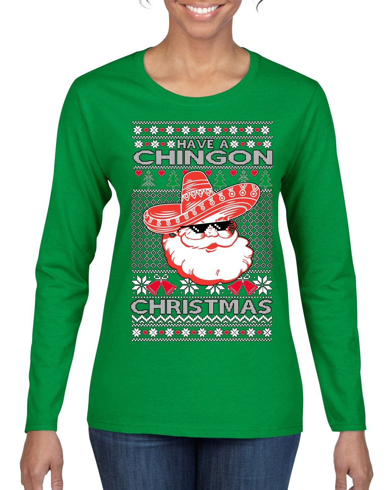 Have a Chingon Christmas Funny Spanish Saying Ugly Christmas Sweater Womens Graphic Long Sleeve T-Shirt