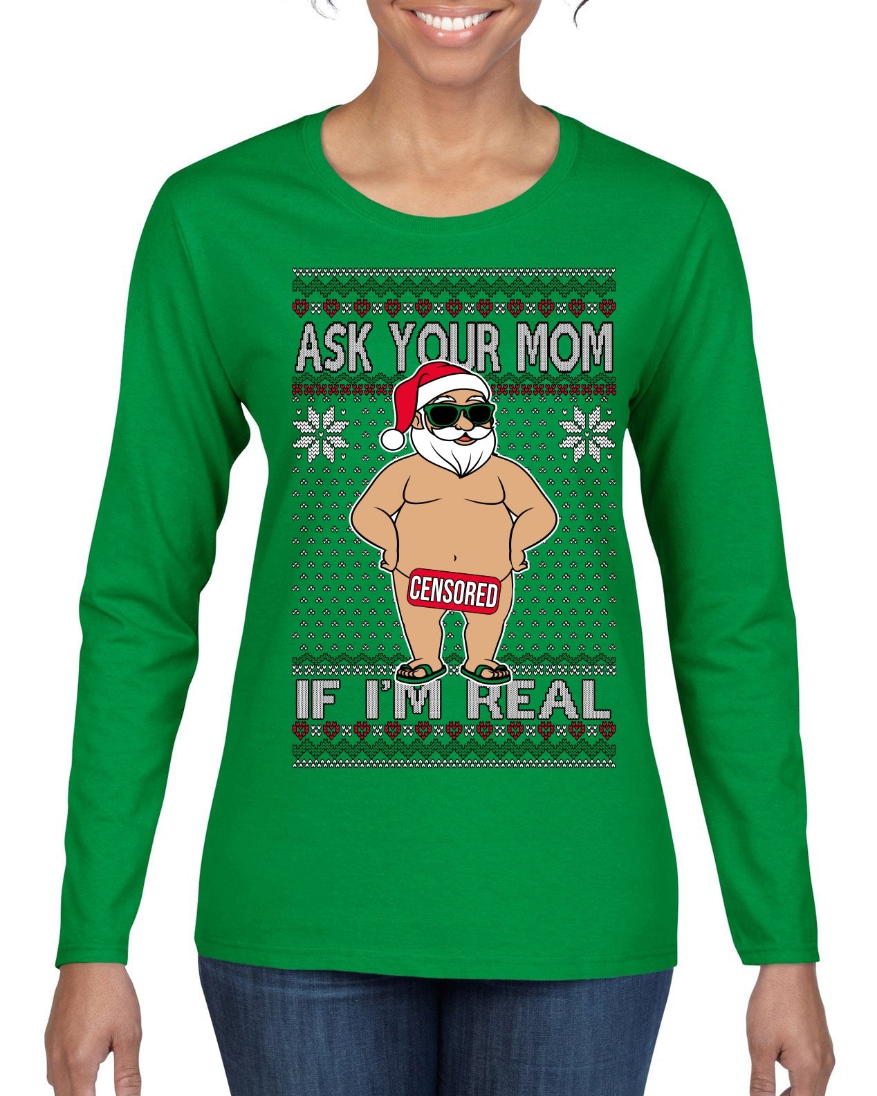 Ask Your Mom If I'm Real Funny, Funny Dirty Inappropriate Censored Santa Claus Ugly Christmas Sweater Womens Graphic Long Sleeve T-Shirt