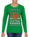 Bite This, Funny Gingerbread Cookie Offensive Inappropriate Middle Finger, F U Ginger Bread Dirty Novelty Xmas Ugly Christmas Sweater Womens Graphic Long Sleeve T-Shirt