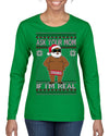 Ask Your Mom If I'm Real Funny Black Santa Claus Censored Ugly Christmas Sweater Womens Graphic Long Sleeve T-Shirt