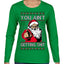 You Ain't Getting Shit Funny Santa Claus Ugly Christmas Sweater Womens Graphic Long Sleeve T-Shirt
