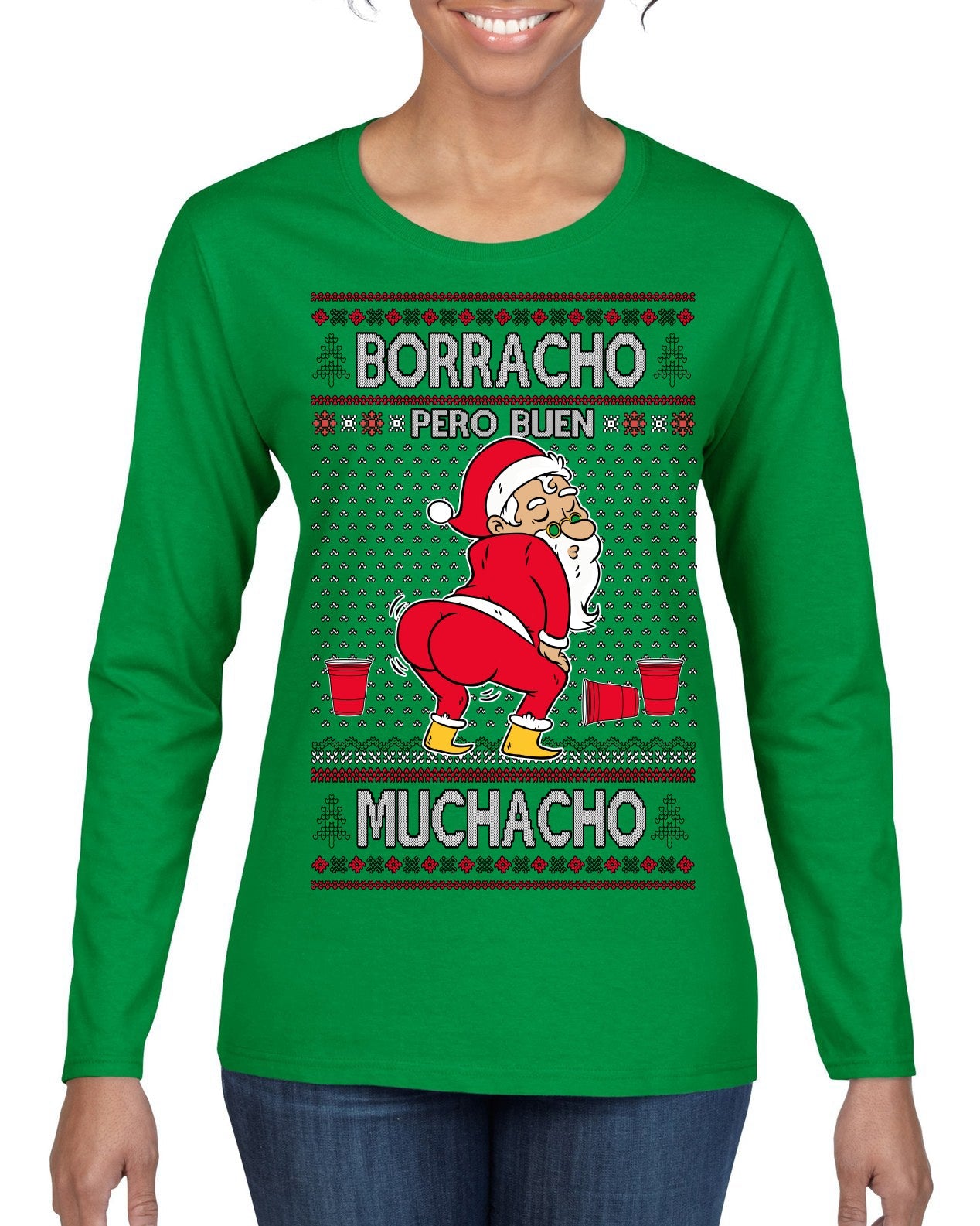 Borracho Pero Buen Muchacho Drunk But a Good Boy Funny Ugly Christmas Sweater Womens Graphic Long Sleeve T-Shirt