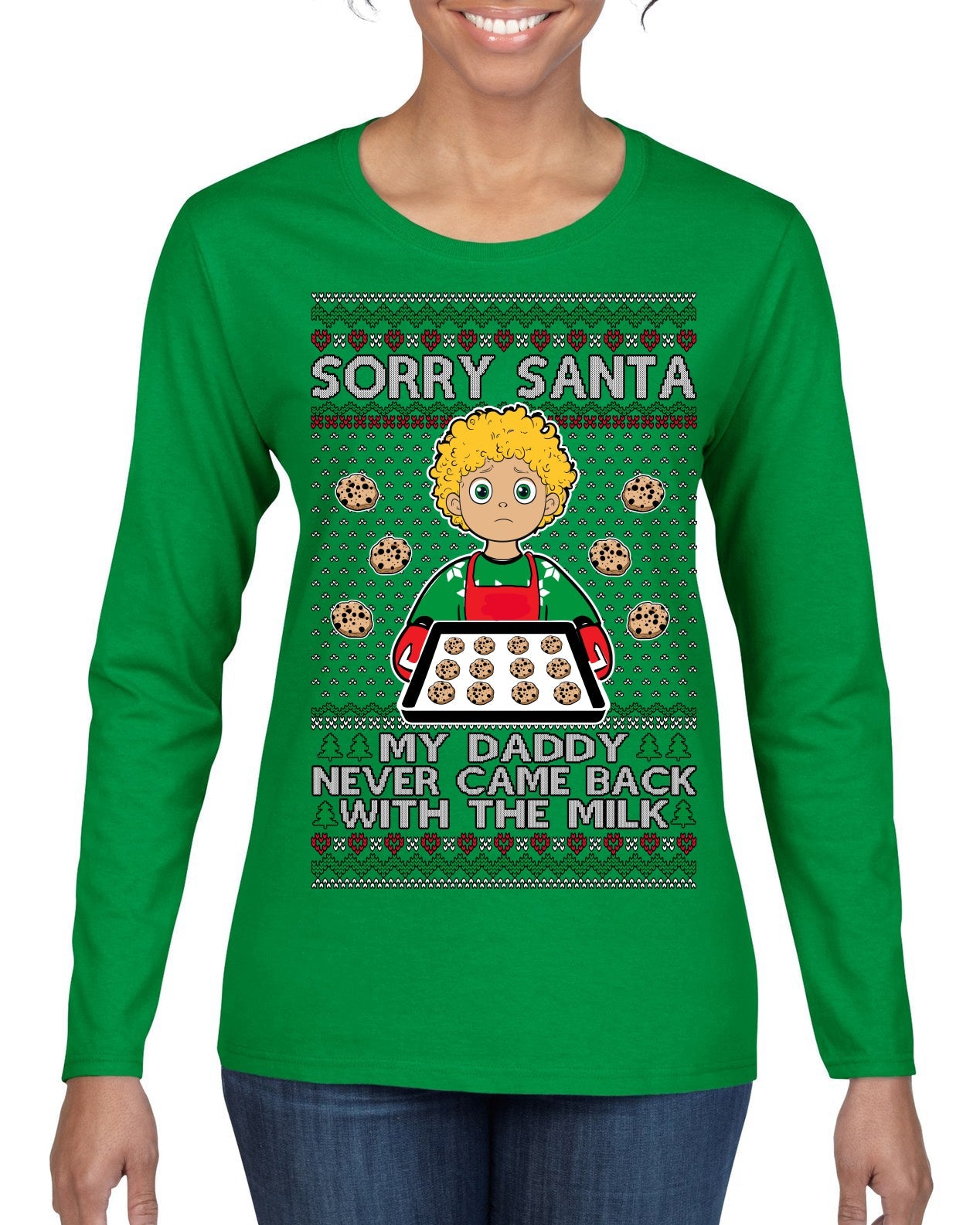 Sorry Santa Dad Never Came Back With Milk, Funny Viral Daddy Left Sad Kid Meme Ugly Christmas Sweater Womens Graphic Long Sleeve T-Shirt