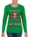 Best Christmas By Par Funny Santa Golfing Pun Sports Golf Ugly Christmas Sweater Womens Graphic Long Sleeve T-Shirt