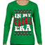 In My Christmas Era Ugly Christmas Sweater Womens Graphic Long Sleeve T-Shirt