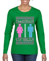 All I Want For Christmas Is For There To Be Two Genders Ugly Christmas Sweater Womens Graphic Long Sleeve T-Shirt