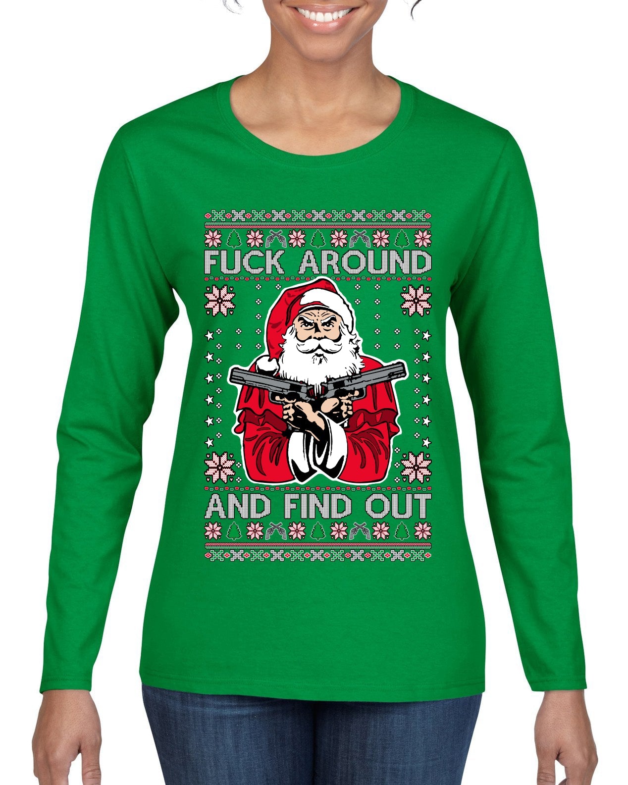 F Around And Find Out Santa Ugly Christmas Sweater Womens Graphic Long Sleeve T-Shirt