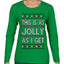 This Is As Jolly As I Get, Funny Humor, Ugly Christmas Sweater Womens Graphic Long Sleeve T-Shirt
