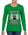 Finding My Happy Holiday, Ugly Christmas Sweater Womens Graphic Long Sleeve T-Shirt