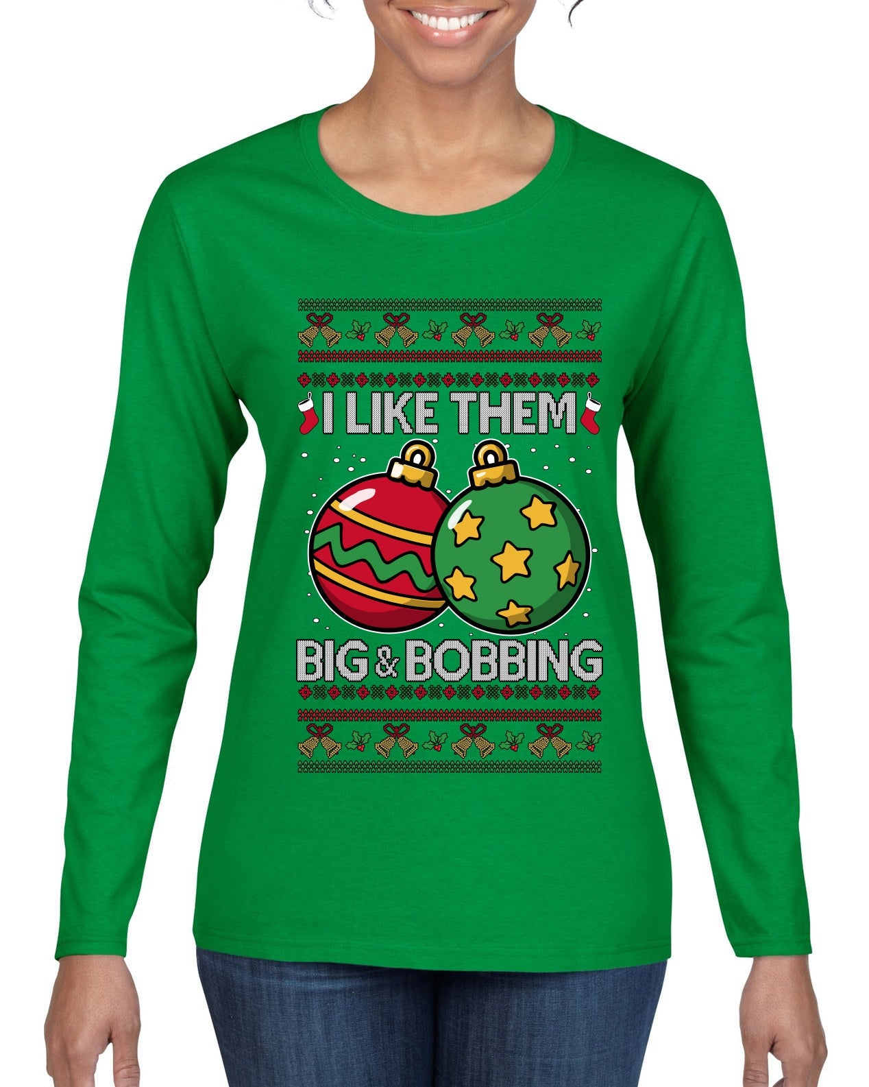 Big and Bobbing, Funny Ugly Christmas Sweater Womens Graphic Long Sleeve T-Shirt
