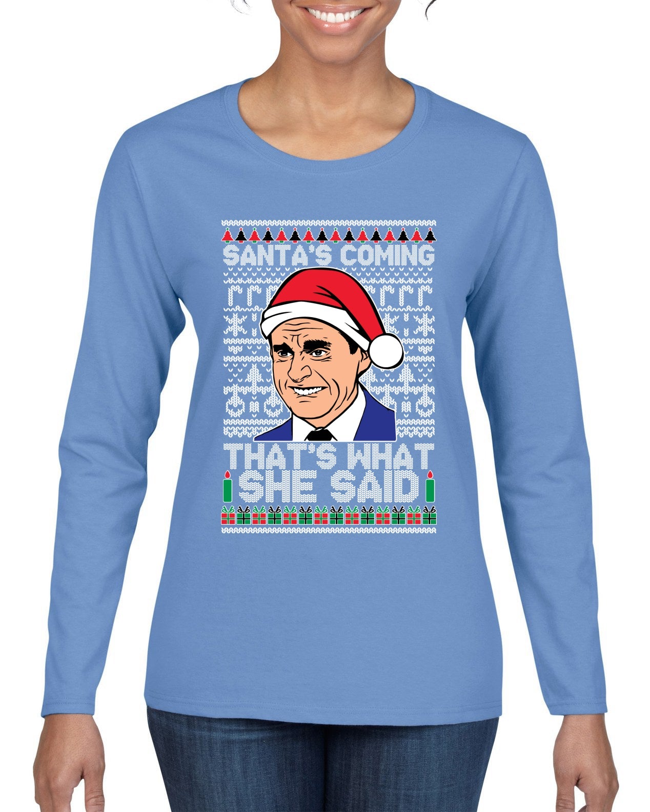Santas Coming That's What She Said Michael Scott Ugly Christmas Sweater Womens Graphic Long Sleeve T-Shirt