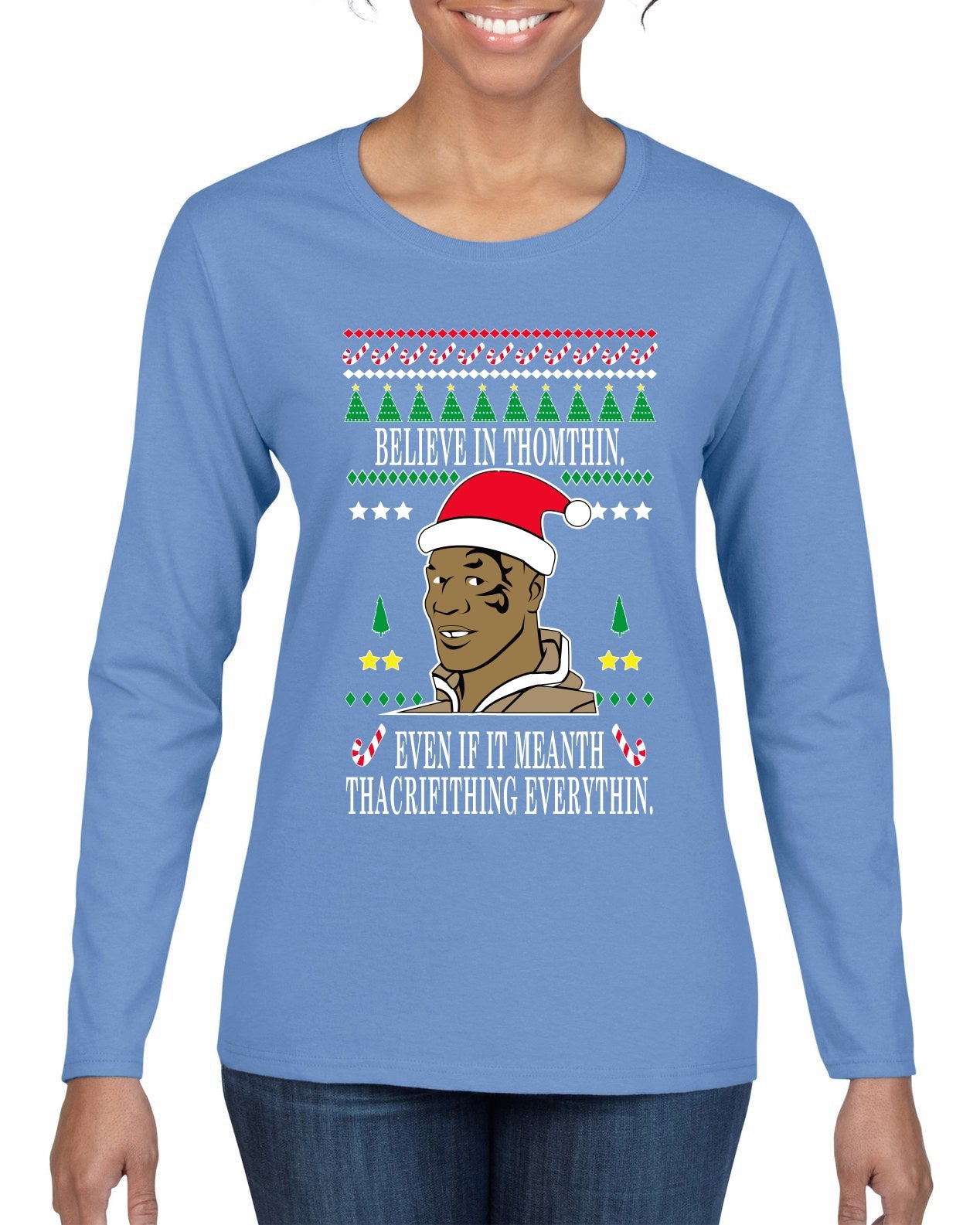 Lisp Believe In Thomthin Thacrifithing Everythin Ugly Christmas Sweater Womens Graphic Long Sleeve T-Shirt