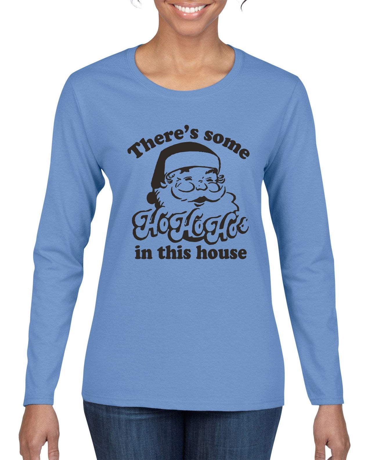Theres some Ho Ho Ho in this House Ugly Christmas Sweater Womens Graphic Long Sleeve T-Shirt