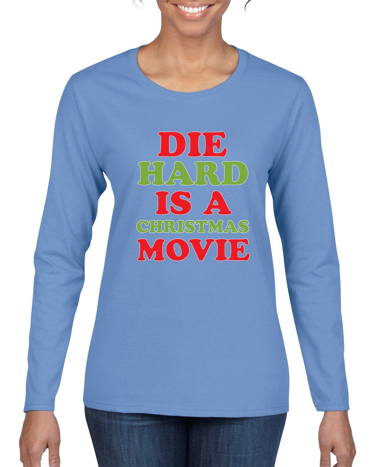 Die Hard is a Christmas Movie Christmas Womens Graphic Long Sleeve T-Shirt