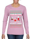 Pour Me Some Holiday Cheer Ugly Christmas Sweater Womens Graphic Long Sleeve T-Shirt