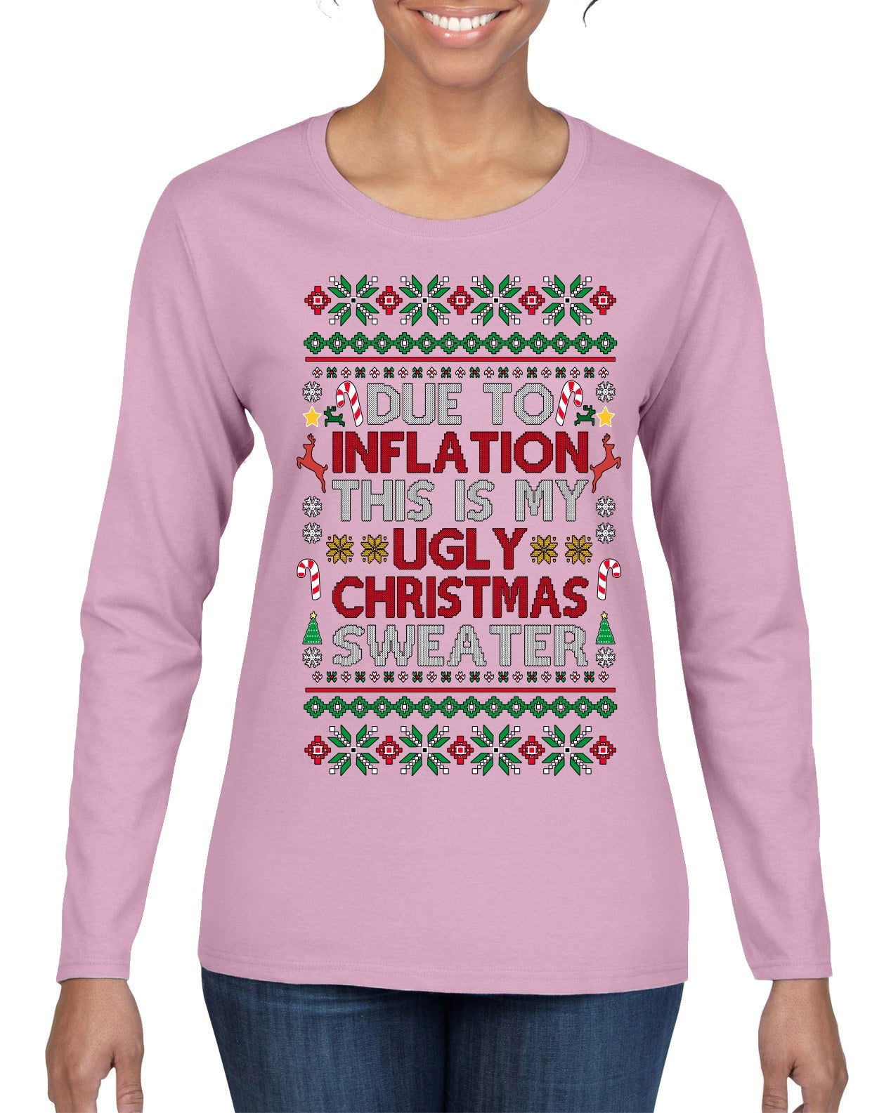Due to Inflation This is My Ugly Christmas Sweater | Funny Ugly Christmas Sweater Womens Graphic Long Sleeve T-Shirt