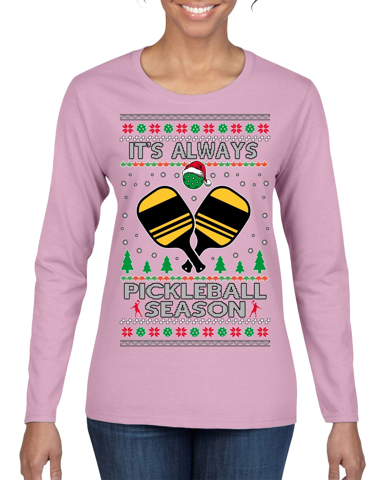 It's Always Pickleball Season Funny Pickle Ball Sports Fan Ugly Christmas Sweater Womens Graphic Long Sleeve T-Shirt