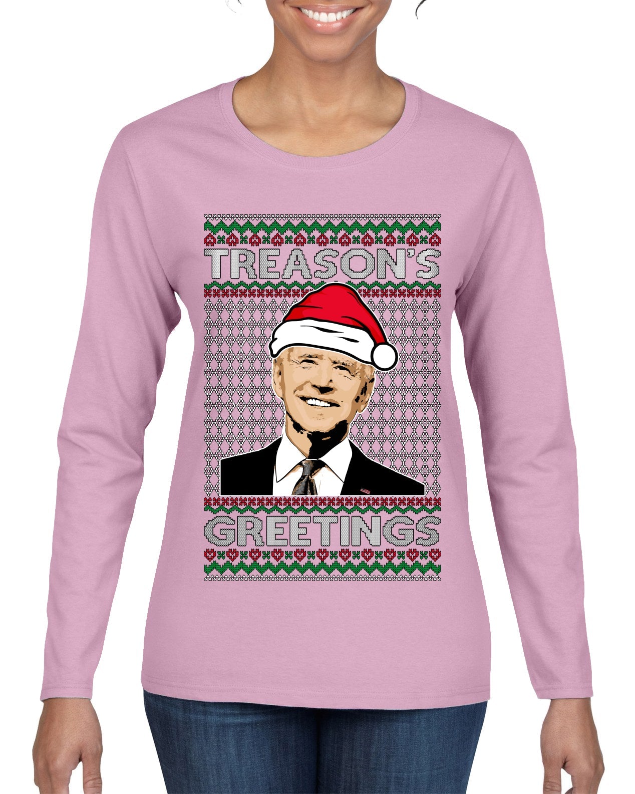 Treason's Greetings Biden President Humor Ugly Christmas Sweater Womens Graphic Long Sleeve T-Shirt