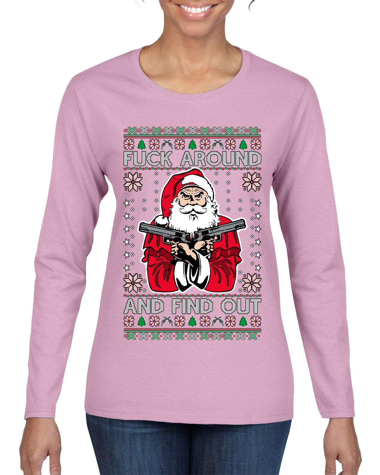 F Around And Find Out Santa Ugly Christmas Sweater Womens Graphic Long Sleeve T-Shirt