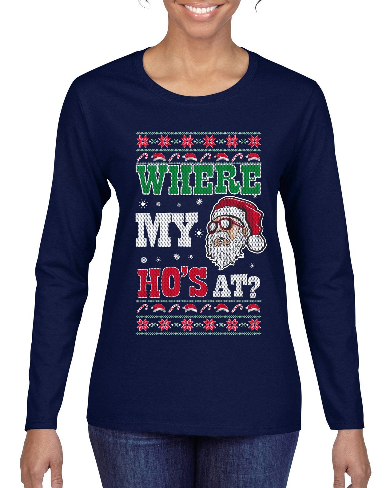 Where my Hos At Santa Funny Ugly Christmas Sweater Womens Graphic Long Sleeve T-Shirt