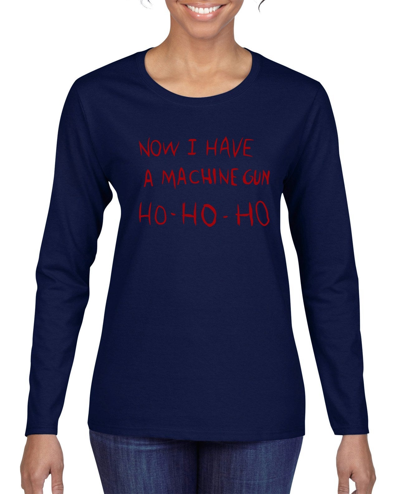 Die Hard Now I Have a Machine Gun Ho ho ho Christmas Womens Graphic Long Sleeve T-Shirt
