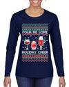 Pour Me Some Holiday Cheer Ugly Christmas Sweater Womens Graphic Long Sleeve T-Shirt