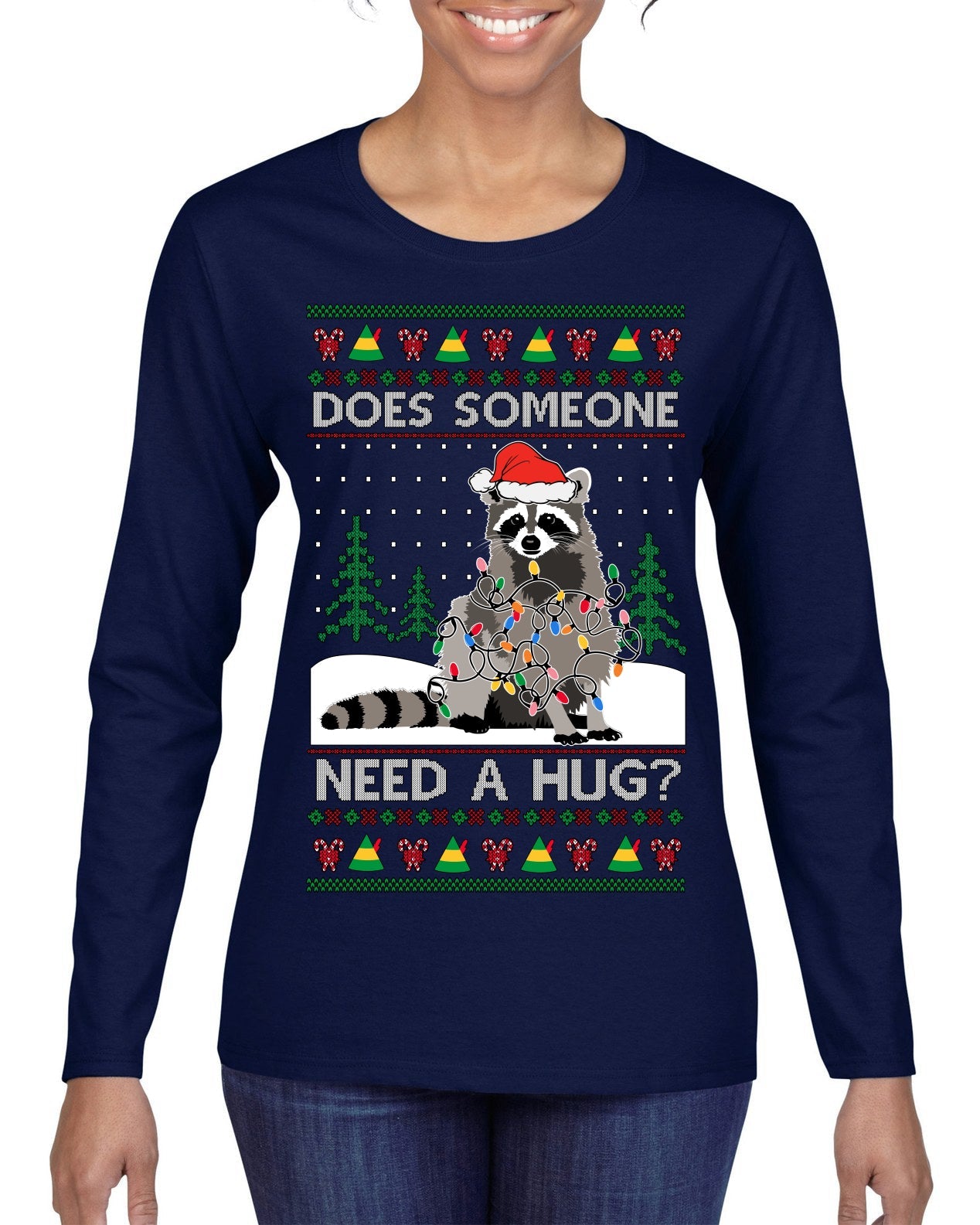 Does Someone Need a Hug? Cute Raccoon Ugly Christmas Sweater Womens Graphic Long Sleeve T-Shirt