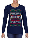 Due to Inflation This is My Ugly Christmas Sweater | Funny Ugly Christmas Sweater Womens Graphic Long Sleeve T-Shirt