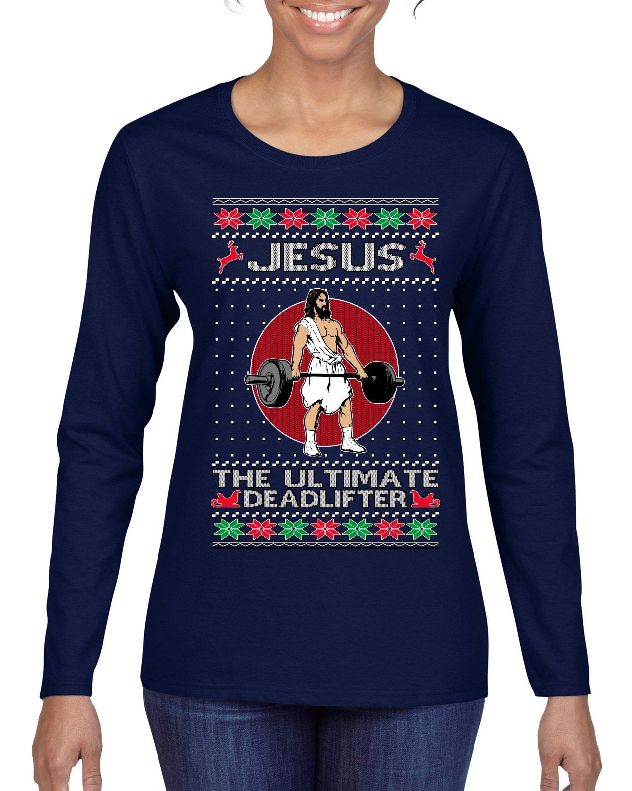 Jesus the Ultimate Deadlifter Funny Ugly Christmas Sweater Womens Graphic Long Sleeve T-Shirt