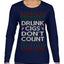Drunk Cigs Don't Count Funny Cigarette Smoker Cig Ugly Christmas Sweater Womens Graphic Long Sleeve T-Shirt