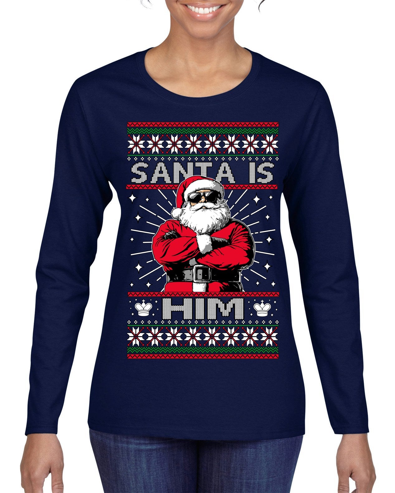 Santa Is Him Funny Gen Z Viral Meme Shades Slang Ugly Christmas Sweater Womens Graphic Long Sleeve T-Shirt