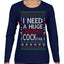 I Need a Huge Christmas Cocktail Funny Dirty Joke Drinking Ugly Christmas Sweater Womens Graphic Long Sleeve T-Shirt