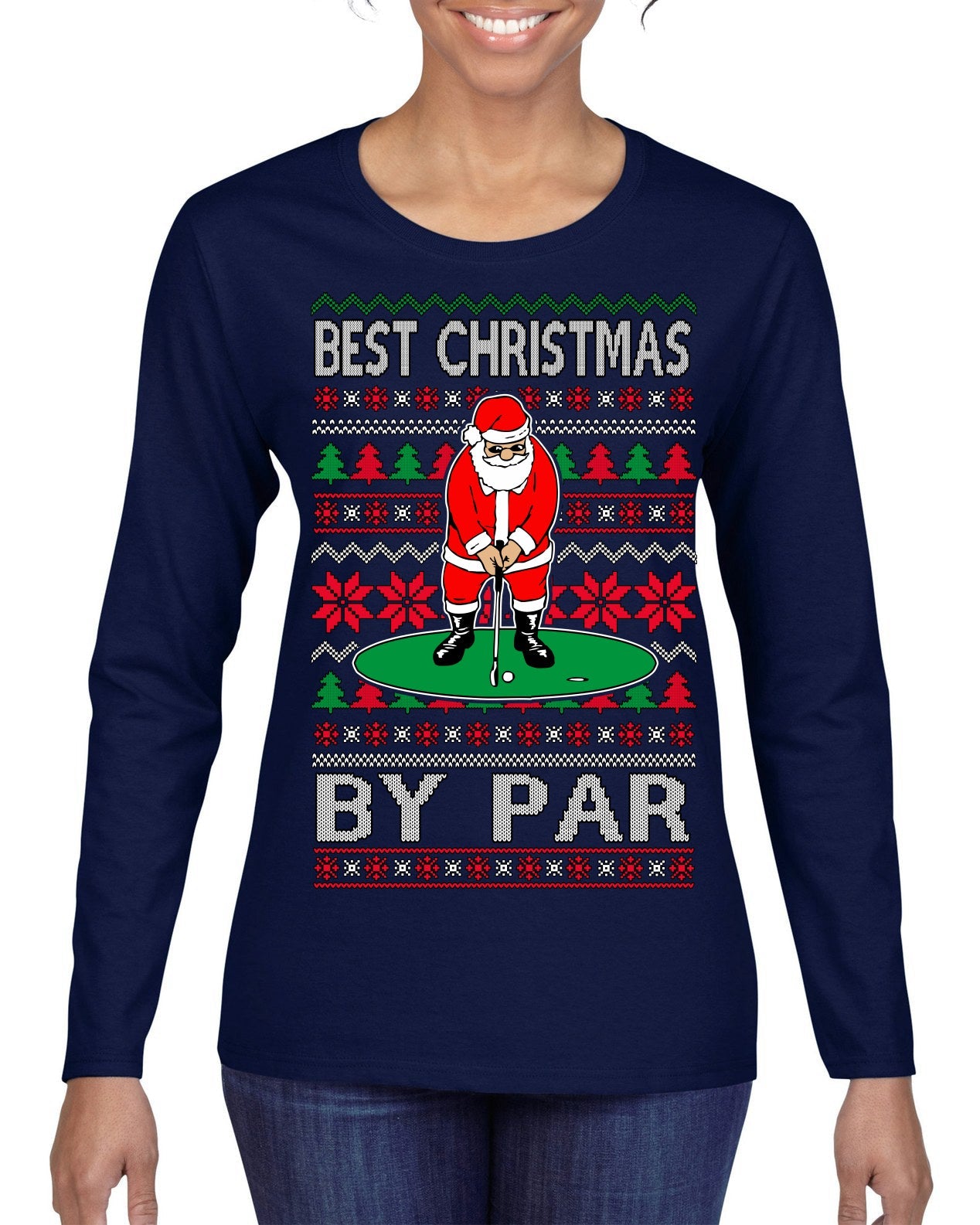 Best Christmas By Par Funny Santa Golfing Pun Sports Golf Ugly Christmas Sweater Womens Graphic Long Sleeve T-Shirt