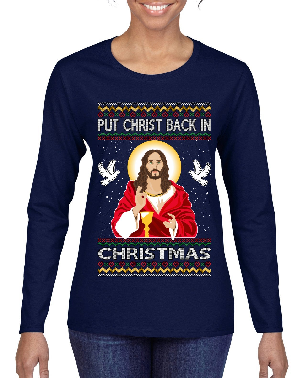 Put Christ Back In Christmas Ugly Christmas Sweater Womens Graphic Long Sleeve T-Shirt