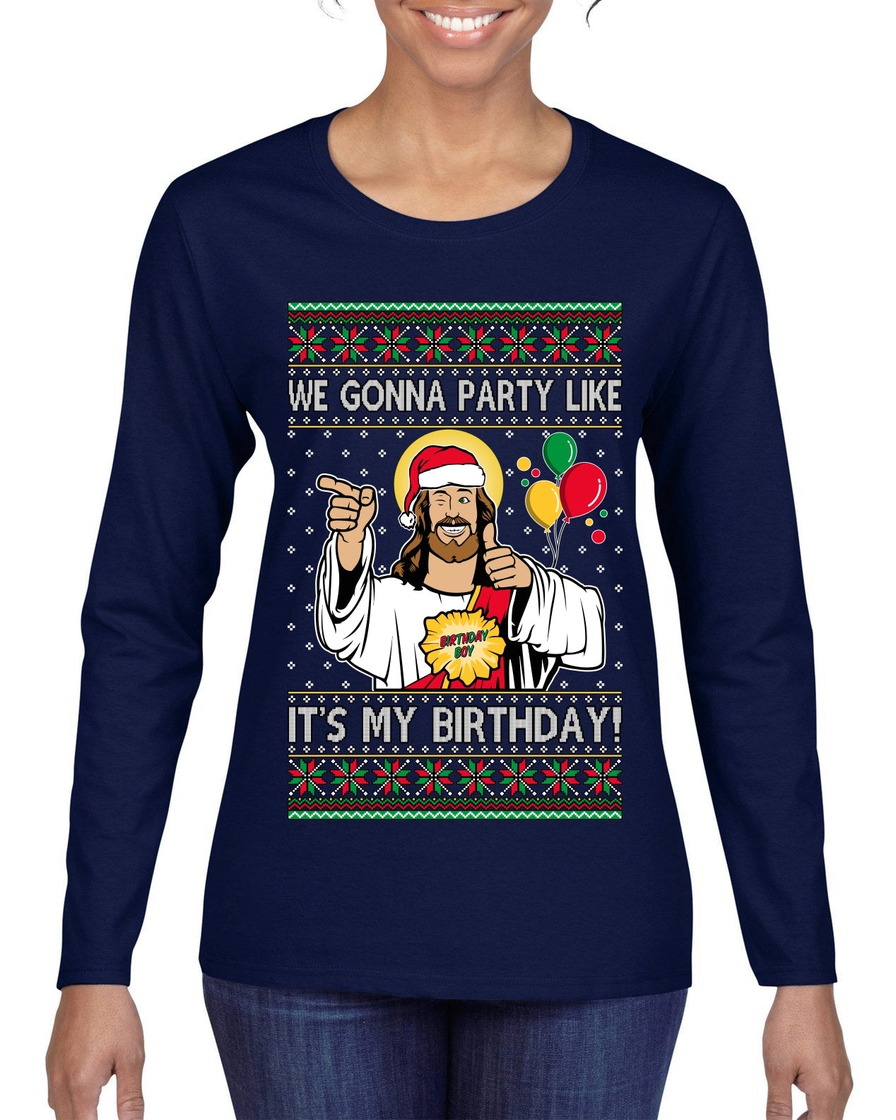 Gonna Party Like It's My Birthday Jesus Ugly Christmas Sweater Womens Graphic Long Sleeve T-Shirt