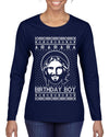 Birthday Boy Jesus Christ Ugly Christmas Sweater Womens Graphic Long Sleeve T-Shirt