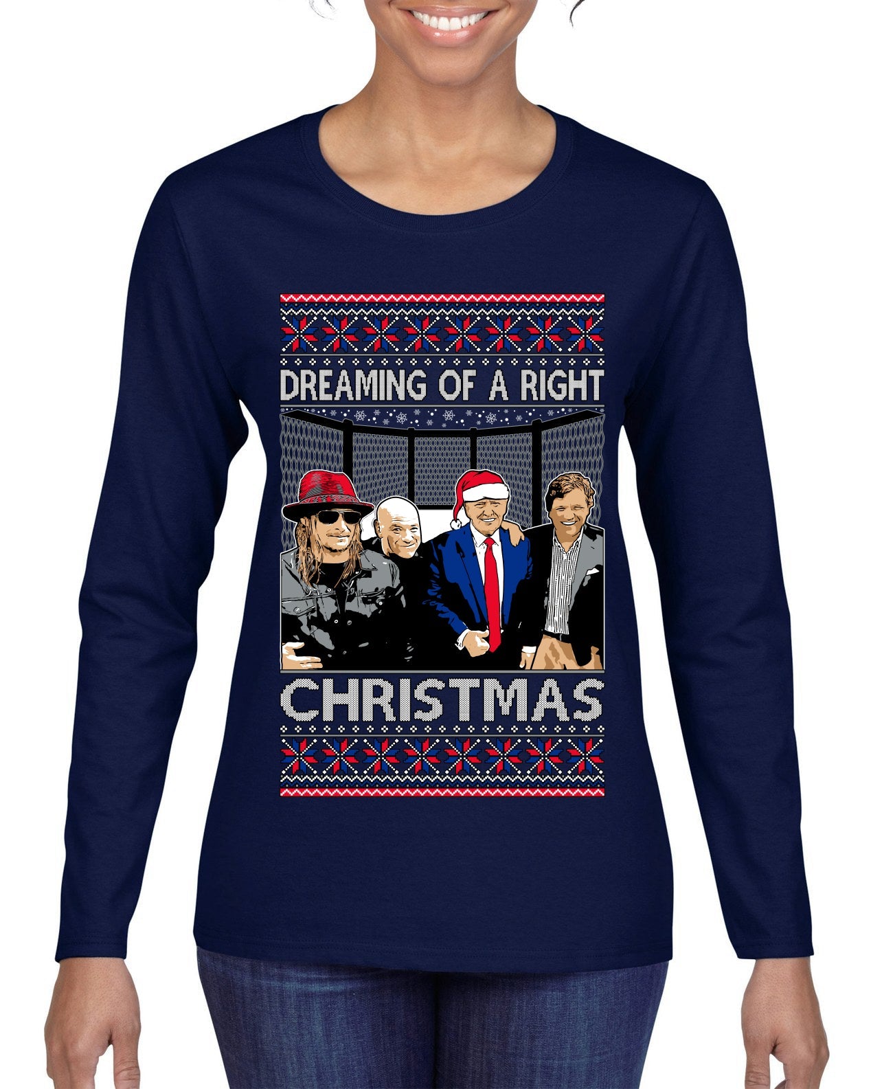 Dreaming of a right christmas conservative crew  Ugly Christmas Sweater Womens Graphic Long Sleeve T-Shirt