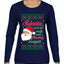 Naughty Santa Isn't The Only One Coming Tonight Ugly Christmas Sweater Womens Graphic Long Sleeve T-Shirt