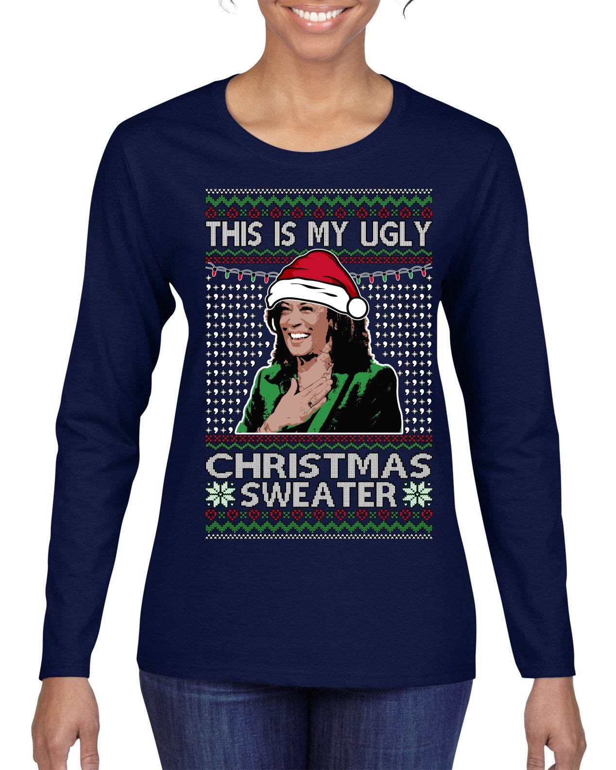 This Is My Ugly Sweater Funny Santa Kamala Harris Ugly Christmas Sweater Womens Graphic Long Sleeve T-Shirt