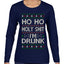 Ho Ho I'm Drunk, Funny Humor Christmas Unisex Sweater, Ugly Christmas Sweater Womens Graphic Long Sleeve T-Shirt