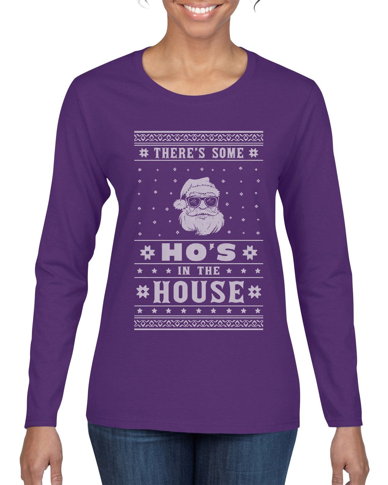 Theres Some Hos in the House Santa Ugly Christmas Sweater Womens Graphic Long Sleeve T-Shirt