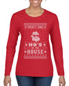 Theres Some Hos in the House Santa Ugly Christmas Sweater Womens Graphic Long Sleeve T-Shirt