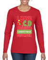 I Have O.C.D Obsessive Christmas Disorder Womens Graphic Long Sleeve T-Shirt
