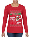 Where My Ho's At? Ugly Christmas Sweater Womens Graphic Long Sleeve T-Shirt