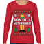 Son Of A Nutcracker Christmas Movie Quote  Ugly Christmas Sweater Womens Graphic Long Sleeve T-Shirt