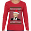 Treason's Greetings Biden President Humor Ugly Christmas Sweater Womens Graphic Long Sleeve T-Shirt