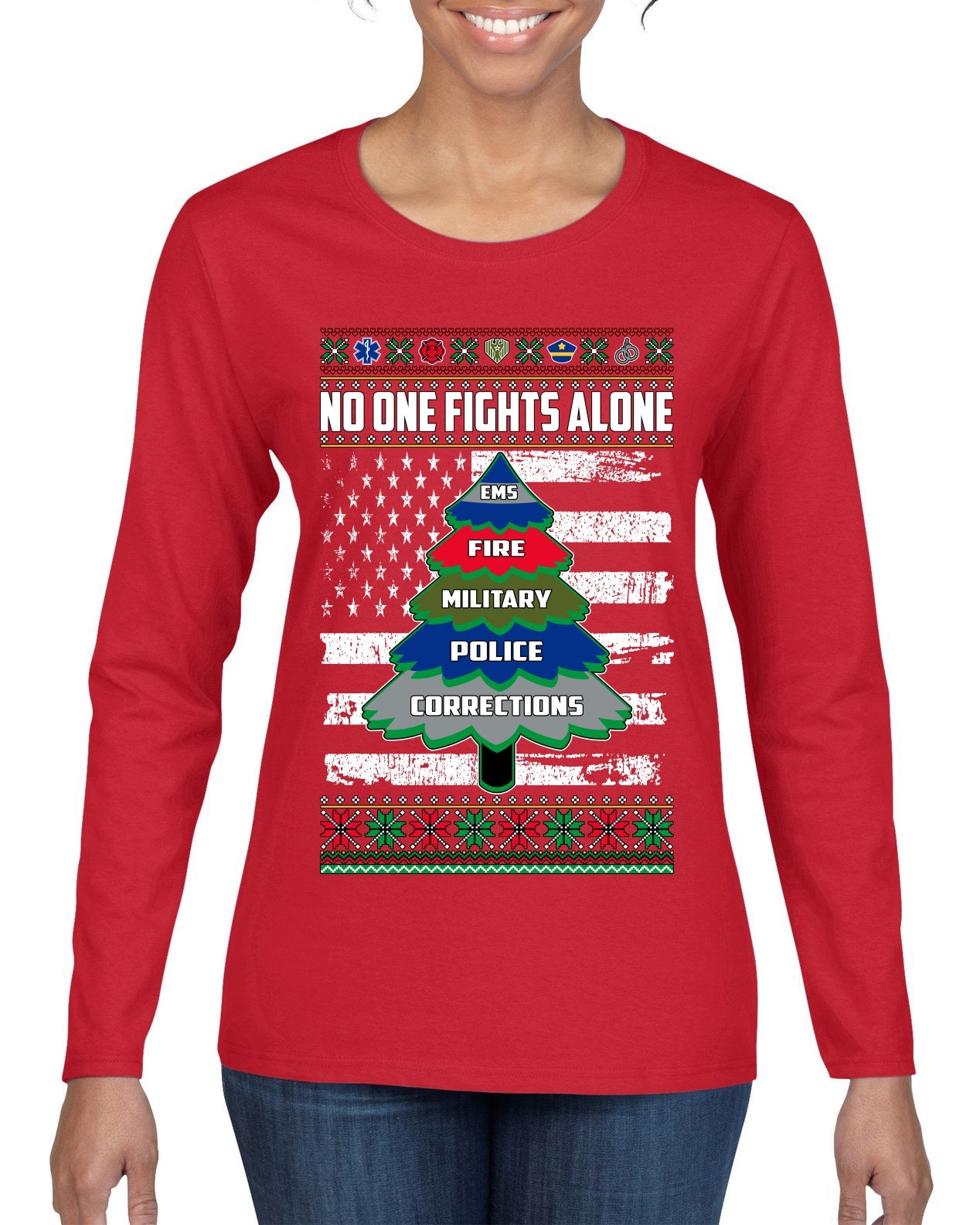 No One Fights Alone Holiday First Responder Police Fire Emt Ugly Christmas Sweater Womens Graphic Long Sleeve T-Shirt