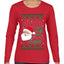 Naughty Santa Isn't The Only One Coming Tonight Ugly Christmas Sweater Womens Graphic Long Sleeve T-Shirt